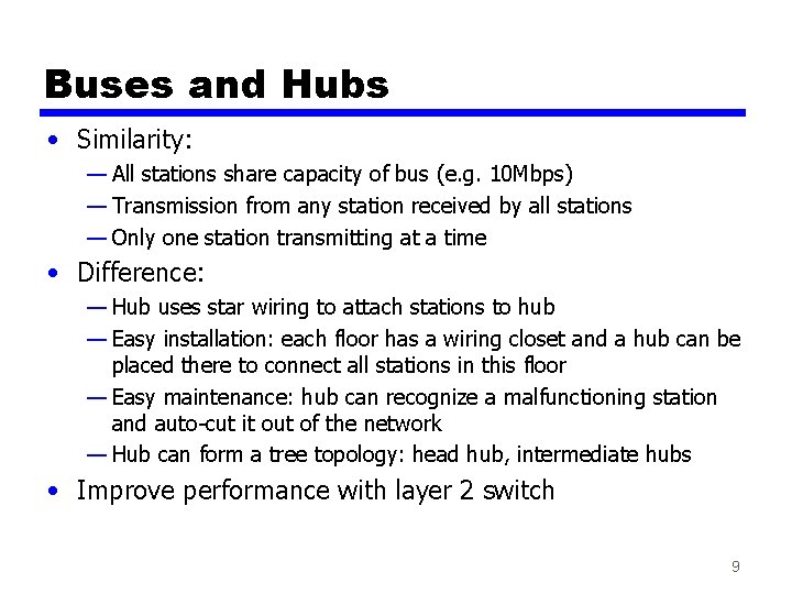 Buses and Hubs • Similarity: — All stations share capacity of bus (e. g.