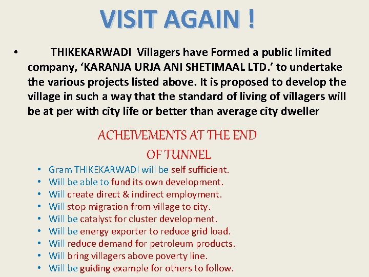 VISIT AGAIN ! • THIKEKARWADI Villagers have Formed a public limited company, ‘KARANJA URJA