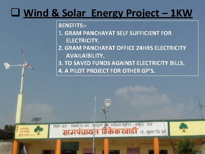 q. WIND & SOLAR HYBRID SYSTEM : - q Wind & Solar Energy Project