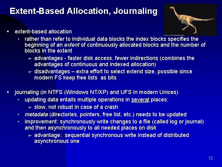 Extent-Based Allocation, Journaling § extent-based allocation • rather than refer to individual data blocks