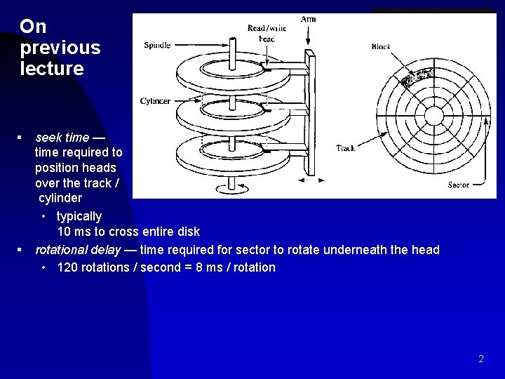 On previous lecture § § seek time — time required to position heads over