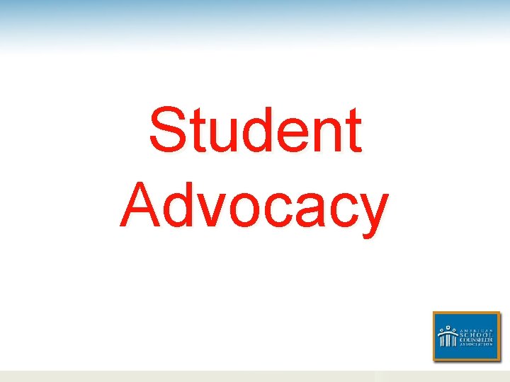 Student Advocacy 