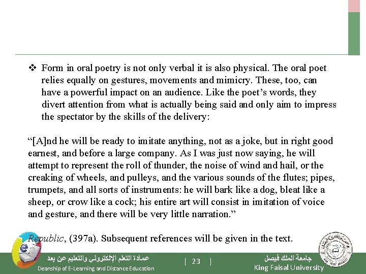  v Form in oral poetry is not only verbal it is also physical.