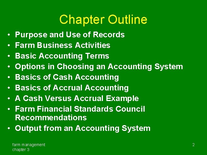 Chapter Outline • • Purpose and Use of Records Farm Business Activities Basic Accounting