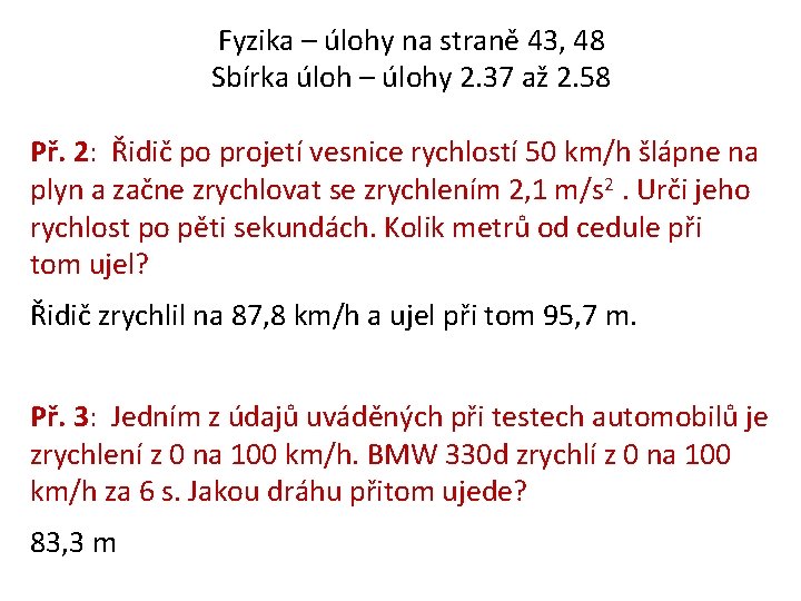 Fyzika – úlohy na straně 43, 48 Sbírka úloh – úlohy 2. 37 až