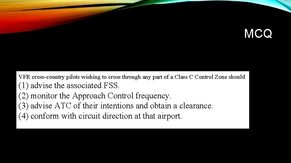 MCQ VFR cross-country pilots wishing to cross through any part of a Class C