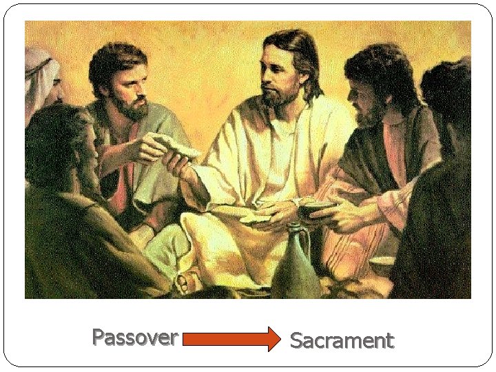 Passover Sacrament 