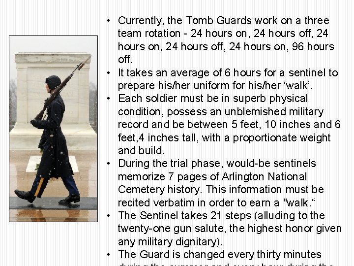  • Currently, the Tomb Guards work on a three team rotation - 24
