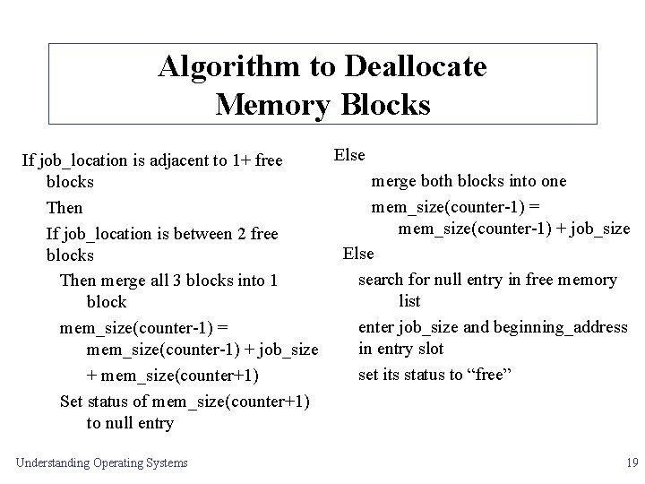 Algorithm to Deallocate Memory Blocks Else If job_location is adjacent to 1+ free merge