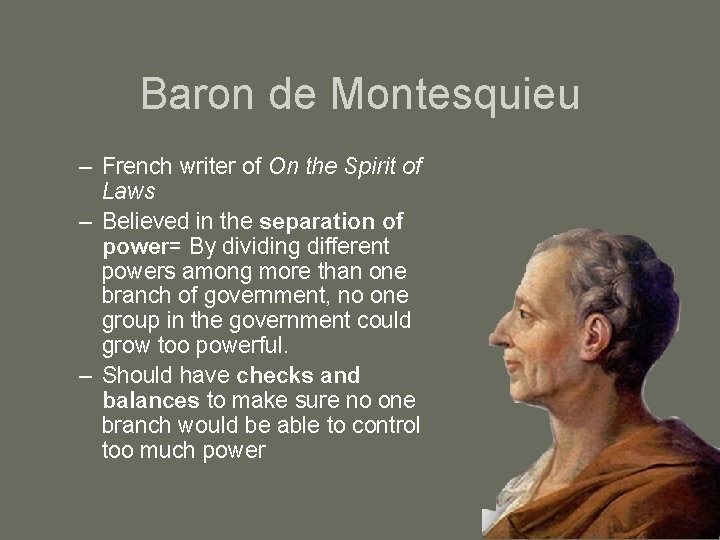 Baron de Montesquieu – French writer of On the Spirit of Laws – Believed