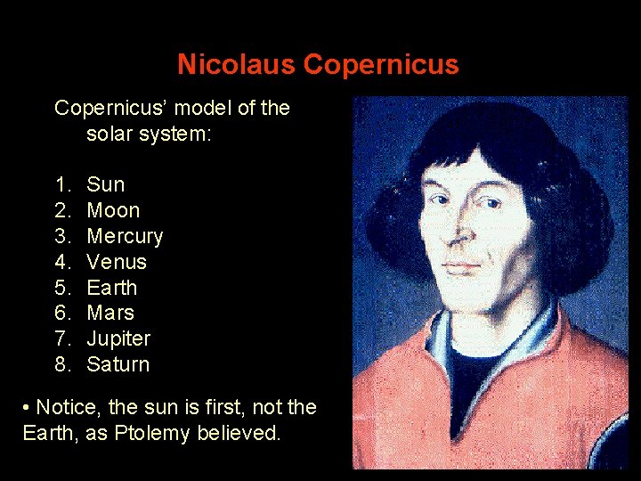 Nicolaus Copernicus’ model of the solar system: 1. 2. 3. 4. 5. 6. 7.
