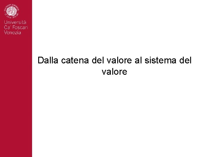 Dalla catena del valore al sistema del valore 