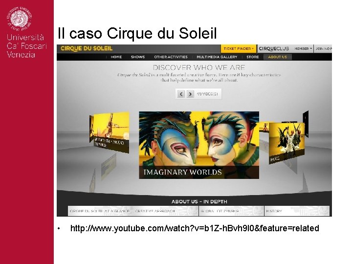 Il caso Cirque du Soleil • http: //www. youtube. com/watch? v=b 1 Z-h. Bvh