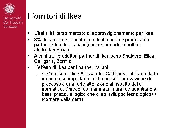 I fornitori di Ikea • L’Italia è il terzo mercato di approvvigionamento per Ikea