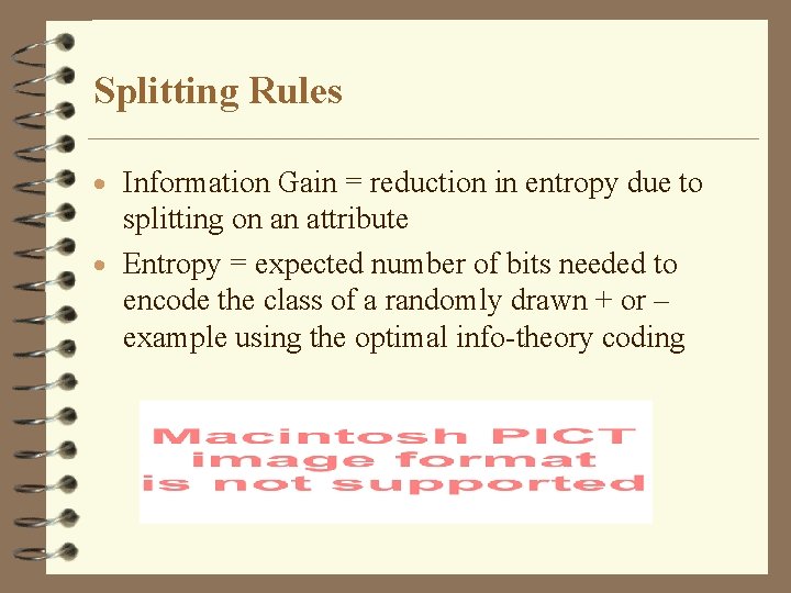 Splitting Rules · Information Gain = reduction in entropy due to splitting on an