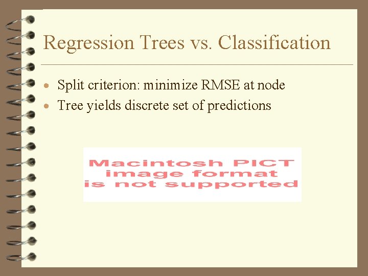 Regression Trees vs. Classification · Split criterion: minimize RMSE at node · Tree yields