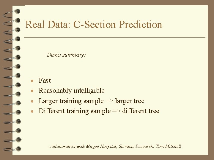 Real Data: C-Section Prediction Demo summary: · Fast · Reasonably intelligible · Larger training