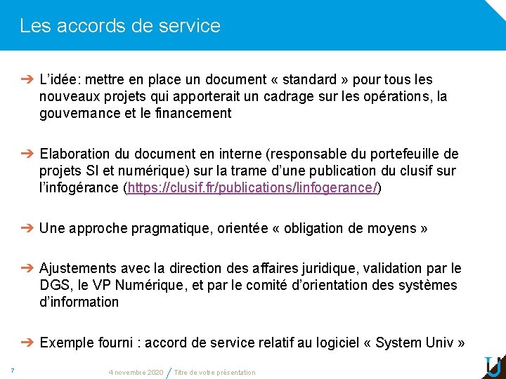 Les accords de service ➔ L’idée: mettre en place un document « standard »
