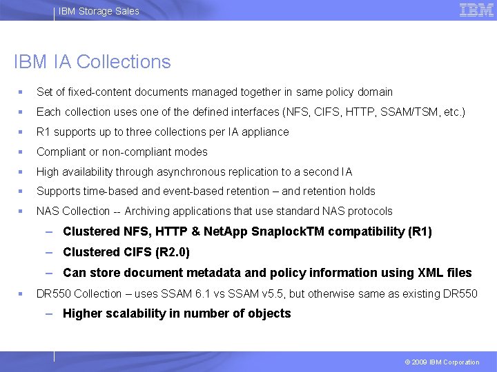 IBM Storage Sales IBM IA Collections § Set of fixed-content documents managed together in