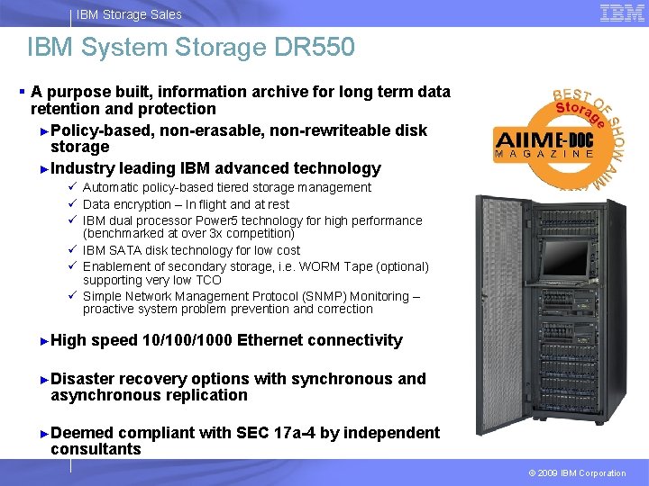 IBM Storage Sales IBM System Storage DR 550 § A purpose built, information archive