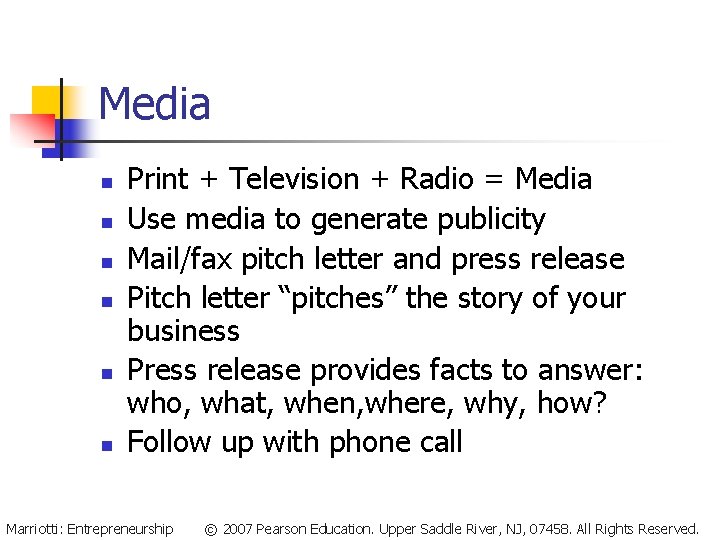 Media n n n Print + Television + Radio = Media Use media to Media n n n Print + Television + Radio = Media Use media to