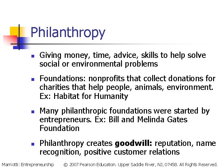 Philanthropy n n Giving money, time, advice, skills to help solve social or environmental Philanthropy n n Giving money, time, advice, skills to help solve social or environmental