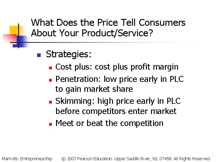 What Does the Price Tell Consumers About Your Product/Service? n Strategies: n n Marriotti: What Does the Price Tell Consumers About Your Product/Service? n Strategies: n n Marriotti: