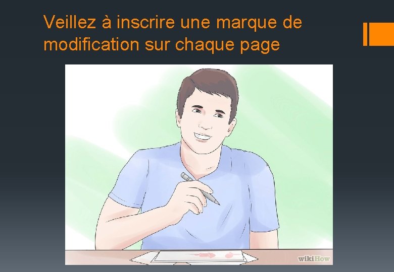 Veillez à inscrire une marque de modification sur chaque page 