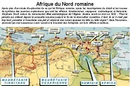 Afrique du Nord romaine Après plus d'un siècle d'exploration de ce qui fut l'Afrique