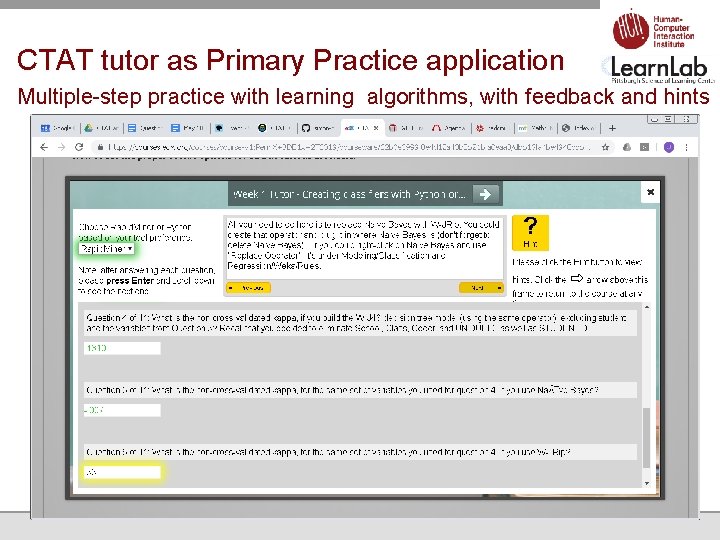 CTAT tutor as Primary Practice application Multiple-step practice with learning algorithms, with feedback and