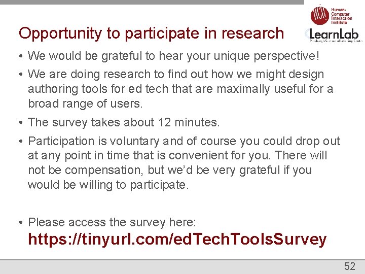 Opportunity to participate in research • We would be grateful to hear your unique