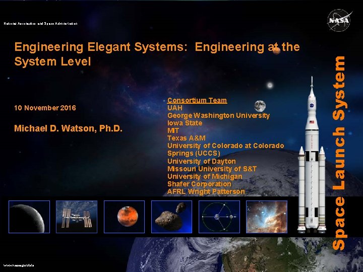 Engineering Elegant Systems: Engineering at the System Level 10 November 2016 Michael D. Watson,