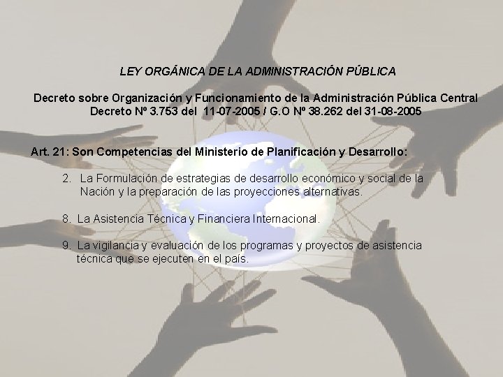 LEY ORGÁNICA DE LA ADMINISTRACIÓN PÚBLICA Decreto sobre Organización y Funcionamiento de la Administración