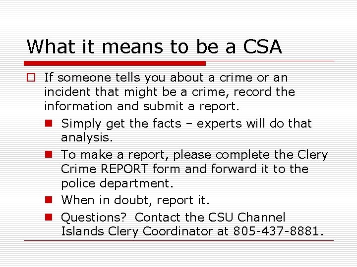 What it means to be a CSA o If someone tells you about a