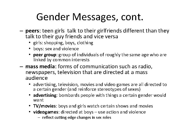 Gender Messages, cont. – peers: teen girls talk to their girlfriends different than they