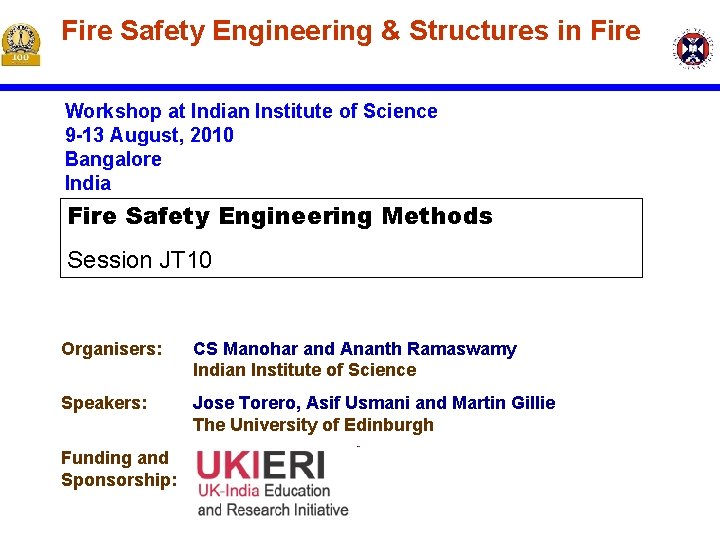 Fire Safety Engineering & Structures in Fire Workshop at Indian Institute of Science 9 Fire Safety Engineering & Structures in Fire Workshop at Indian Institute of Science 9