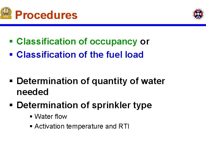 Procedures § Classification of occupancy or § Classification of the fuel load § Determination Procedures § Classification of occupancy or § Classification of the fuel load § Determination