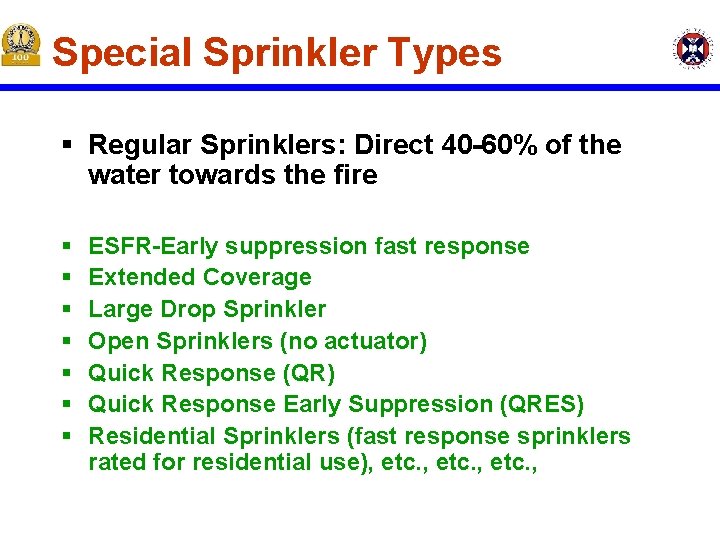 Special Sprinkler Types § Regular Sprinklers: Direct 40 -60% of the water towards the Special Sprinkler Types § Regular Sprinklers: Direct 40 -60% of the water towards the