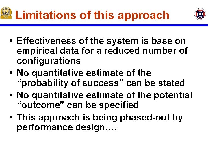 Limitations of this approach § Effectiveness of the system is base on empirical data Limitations of this approach § Effectiveness of the system is base on empirical data