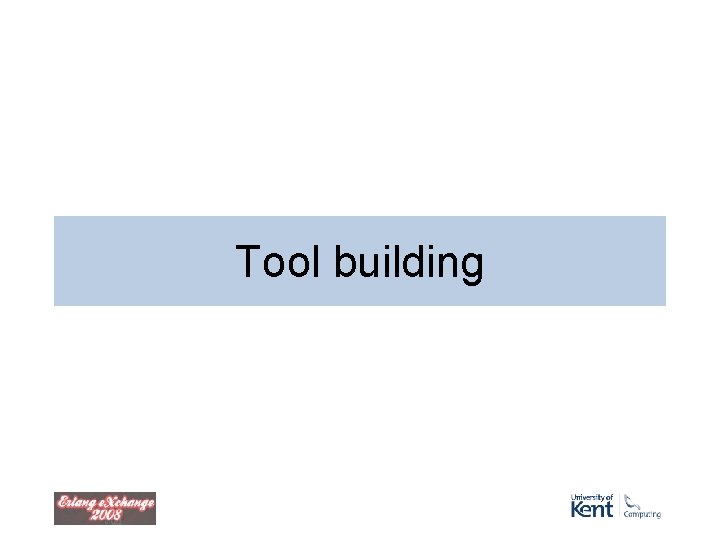 Tool building Tool building