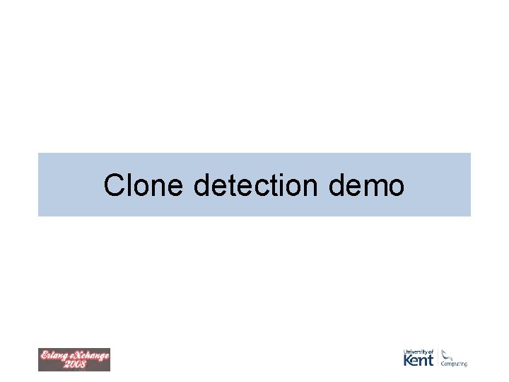 Clone detection demo Clone detection demo