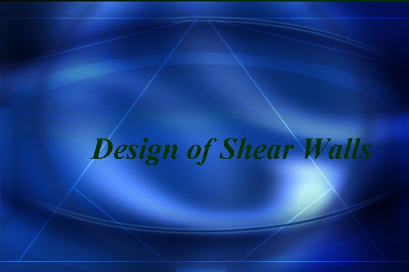 Design of Shear Walls 