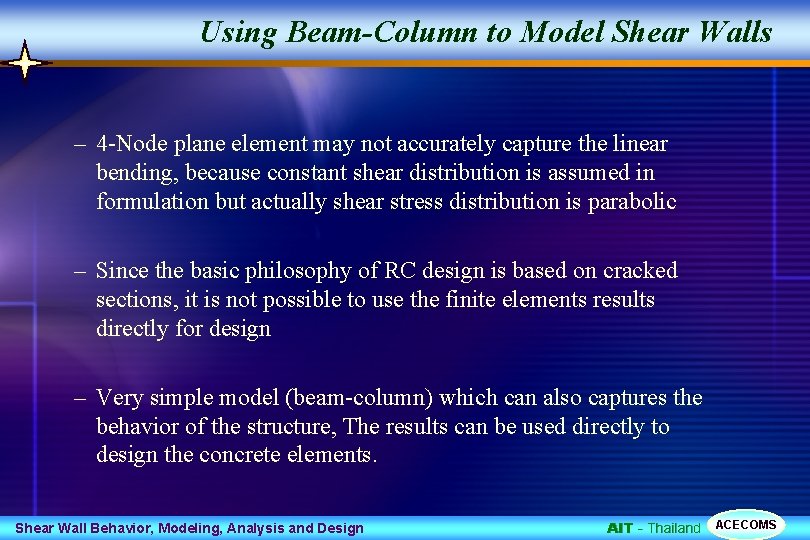 Using Beam-Column to Model Shear Walls – 4 -Node plane element may not accurately