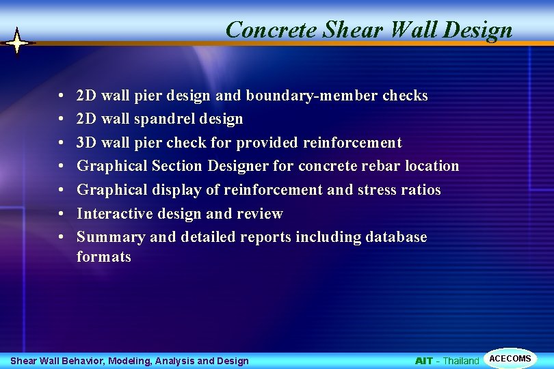 Concrete Shear Wall Design • • 2 D wall pier design and boundary-member checks