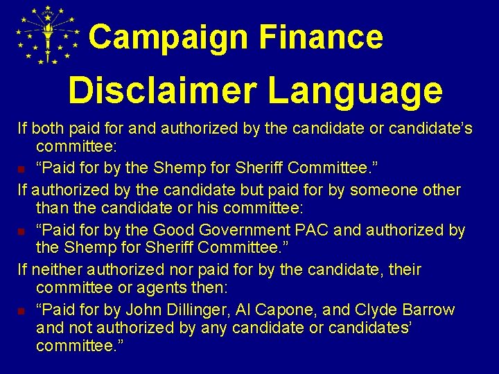 Campaign Finance Disclaimer Language If both paid for and authorized by the candidate or