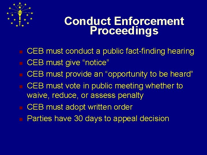 Conduct Enforcement Proceedings n n n CEB must conduct a public fact-finding hearing CEB