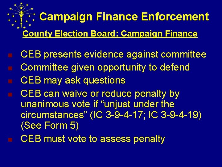 Campaign Finance Enforcement County Election Board: Campaign Finance n n n CEB presents evidence