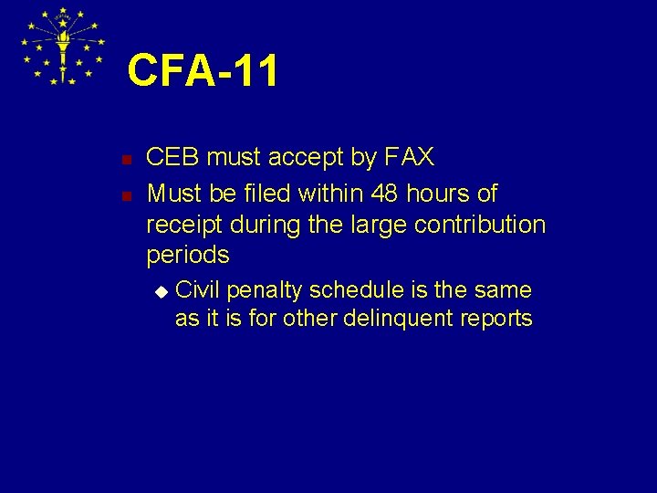 CFA-11 n n CEB must accept by FAX Must be filed within 48 hours