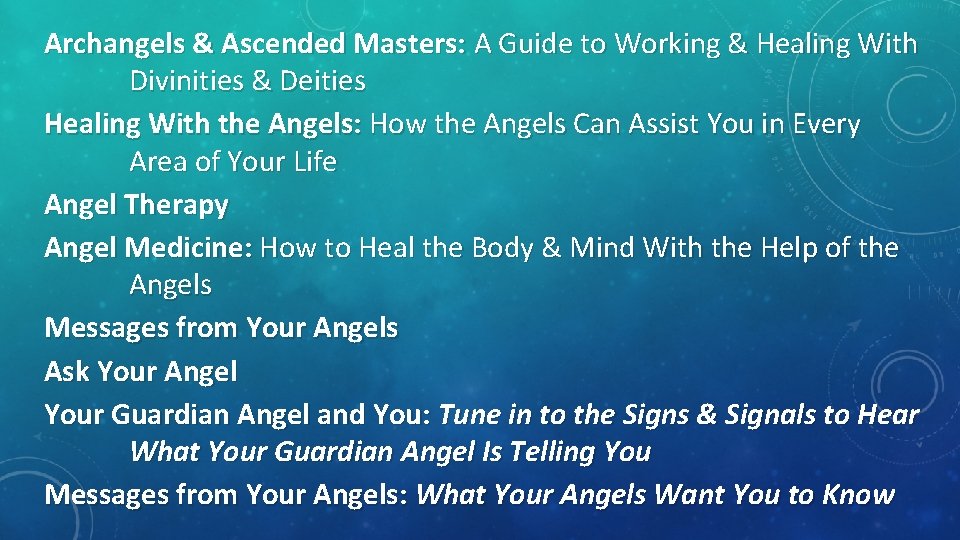 Archangels & Ascended Masters: A Guide to Working & Healing With Divinities & Deities