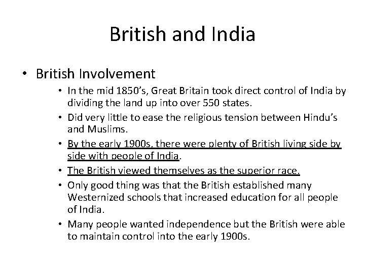 British and India • British Involvement • In the mid 1850’s, Great Britain took